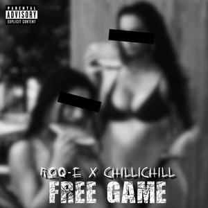 Free Game Freestyle (feat. Chilli Chill) (Explicit)