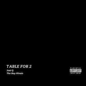 Table For 2 (feat. The Boy Illinois) (Explicit)