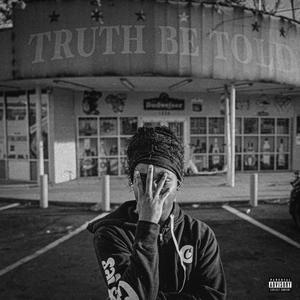 Truth Be Told (Explicit)