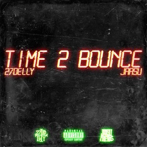 Time 2 Bounce (Explicit)