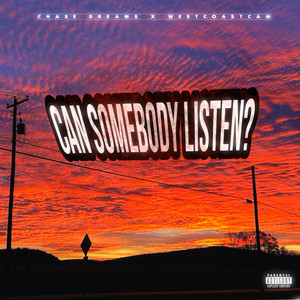 Can Somebody Listen? (Explicit)