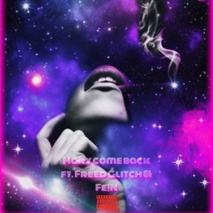 MARY COME BACK (feat. FREED GLITCH & Fe!N) (Explicit)