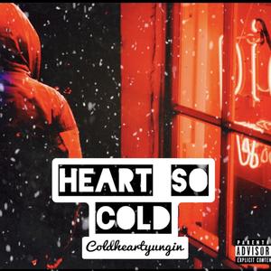 Heart So Cold (Explicit)