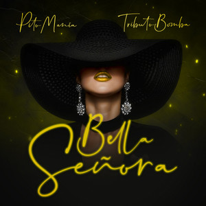Bella Señora(feat. Tributo Bomba)
