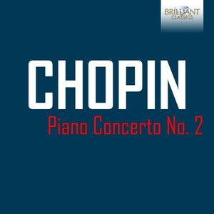 Chopin: Piano Concerto No. 2