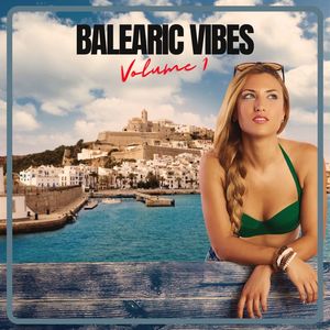 Balearic Vibes, Vol. 1