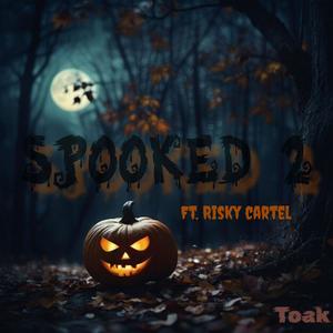 Spooked 2 (feat. Risky Cartel) [Explicit]