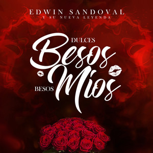 Dulces Besos, Besos Míos