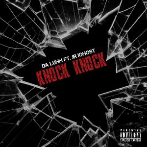 Knock Knock (feat. JR iGhost) (Explicit)