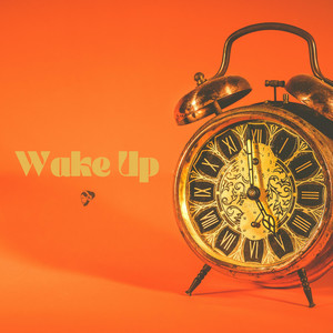 Wake Up (Explicit)