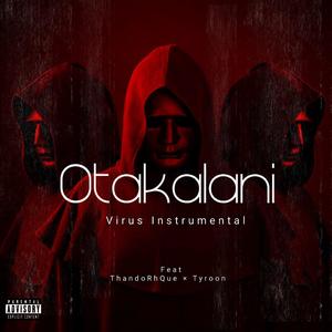 Otakalani (feat. ThandoRhQue & Tyroon) (Explicit)