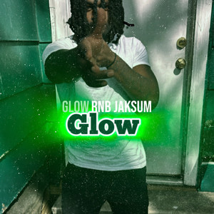 Glow (Explicit)