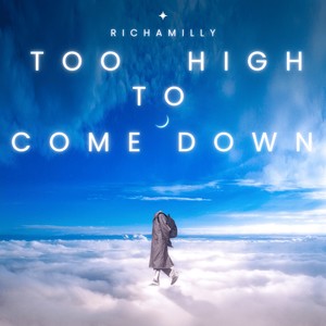 Too High To Come Down (Explicit)