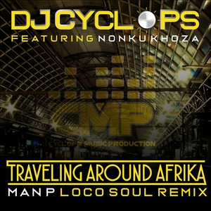 Traveling Around Afrika (Man-P Loco Soul Remix)