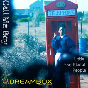 Call me boy (feat. Little Planet People)