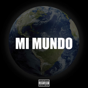 Mi Mundo (Explicit)