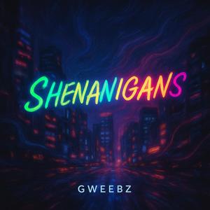Shenanigans (Explicit)