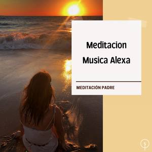 Meditacion Musica Alexa