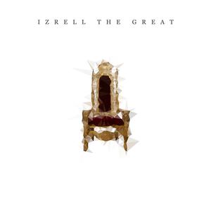 Izrell The Great (Explicit)