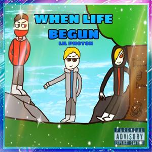 When Life Begun (Explicit)