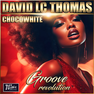 Chocowhite - Groove revolution