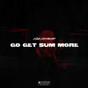 Go Get Sum More, Pt. 1 (Explicit)