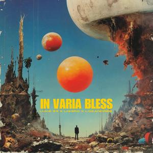 IN VARIA BLESS (feat. Losandree & Luke 33)