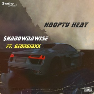 Hoopty Heat (Explicit)