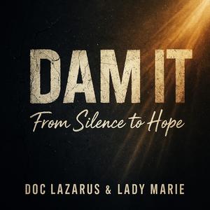 Dam it (From Silence to Hope) (feat. Lady Marie)