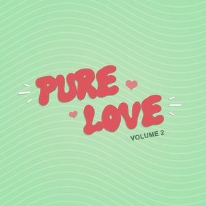 Pure Love, Vol. 2