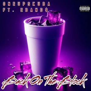 Back On The Block (feat. EBAND$) (Explicit)