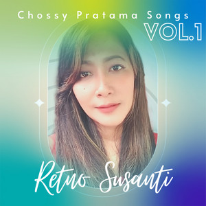 Chossy Pratama Songs, Vol. 1