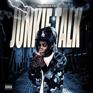 Junkie Talk (Explicit)