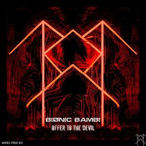 BIØNIC BAMBI - OFFER TO THE DEVIL