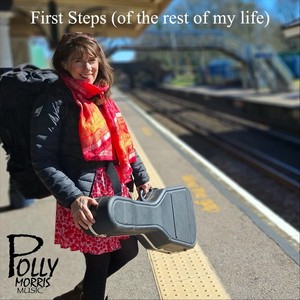 First Steps (Of the Rest of My Life)