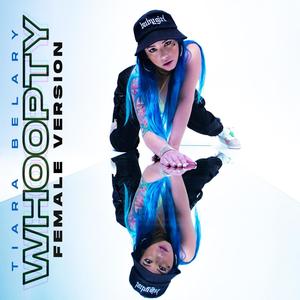 Tiara Belary - Whoopty