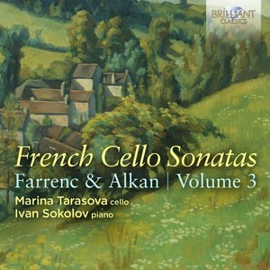 Farrenc & Alkan: French Cello Sonatas, Vol. 3