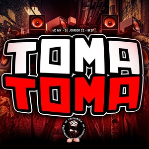 TOMA TOMA (Explicit)
