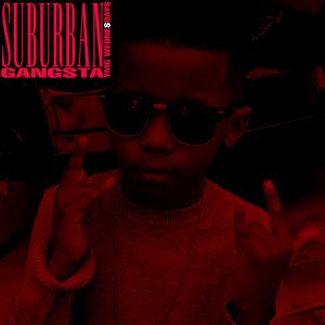 Suburban Gangsta (Explicit)