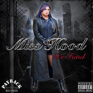 It's Fatal (feat. Miss Hood & CeeCee Honey Bee)