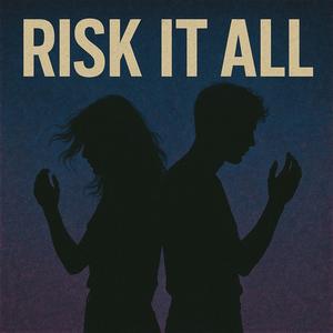Risk It All