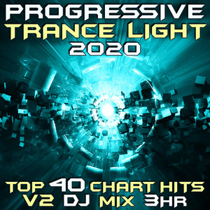 Progressive Trance Light 2020, Vol. 2 (Goa Doc 3Hr DJ Mix)