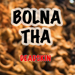 Bolna Tha (Explicit)
