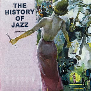 The History of Jazz (Volume Four)