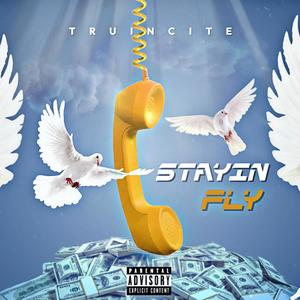 Stayin Fly (Explicit)