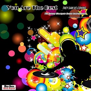 You Are The Best They Saw Us Coming (Instrumental|The Antony Westgate Remix)