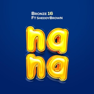 Nana (feat. Sheddy Brown)