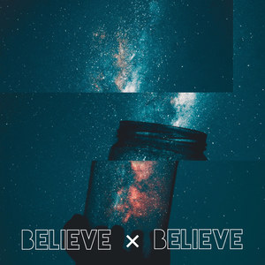 BELIEVE×BELIEVE (BELIEVE x BELIEVE)