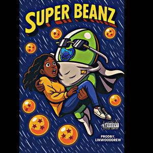 SUPER BEANZ (Explicit)