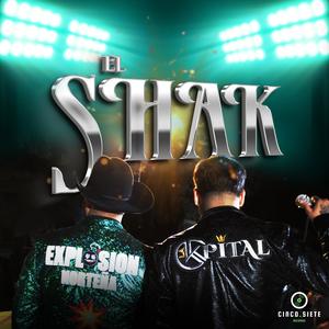 El Shak (feat. Explosion Norteña) [En Vivo]
